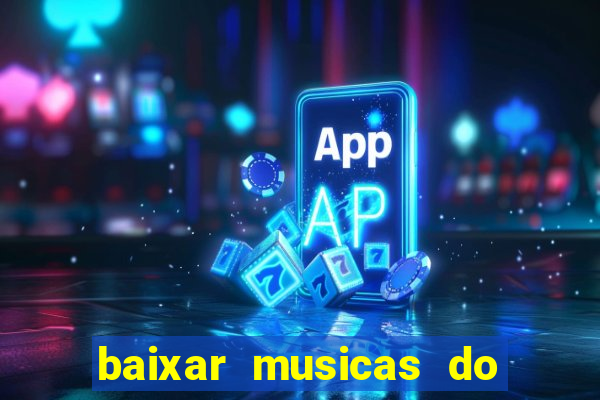 baixar musicas do roberto carlos